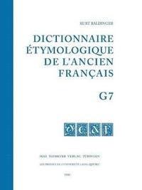 bokomslag Dictionnaire tymologique de l'ancien franais (DEAF) A - Z Dictionnaire tymologique de l'ancien francais (DEAF). Buchstabe G Dictionnaire tymologique de l'ancien franais (DEAF) Buchstabe G