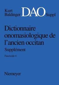 bokomslag Dictionnaire onomasiologique de l¿ancien occitan (DAO) Dictionnaire onomasiologique de l¿ancien occitan - Supplément Dictionnaire onomasiologique de l'ancien occitan (DAO)