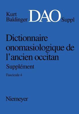 Dictionnaire onomasiologique de l´ancien occitan (DAO) Dictionnaire onomasiologique de l´ancien occitan - Supplément Dictionnaire onomasiologique de l'ancien occitan (DAO), Häftad