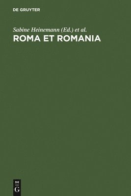 Sabine Heinemann, Gerald Bernhard, Dieter Kattenbusch - Roma et Romania, Inbunden