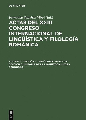 Fernando Sánchez Miret - Sección 7: Lingüística Aplicada. Sección 8: Historia de la Lingüística. Mesas Redondas, Inbunden