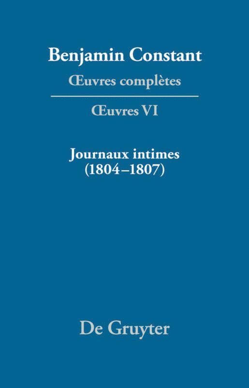 Journaux intimes (18041807) suivis de Affaire de mon pre (1811) 1