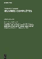 Olivier Devaux, Kurt Kloocke - Principes de Politique Et Autres Écrits (Juin 1814-Juillet 1815). Liberté de la Presse, Responsabilité Des Ministres, Mémoires de Juliette, Acte Additionel Etc., Inbunden