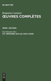 bokomslag OEuvres complètes, XIV, Mémoires sur les Cent-Jours