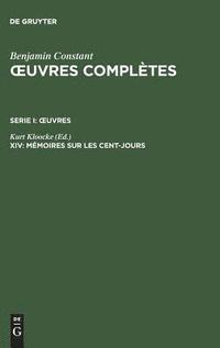 bokomslag OEuvres completes, XIV, Memoires sur les Cent-Jours