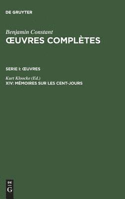 bokomslag OEuvres complètes, XIV, Mémoires sur les Cent-Jours