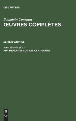 OEuvres completes, XIV, Memoires sur les Cent-Jours 1