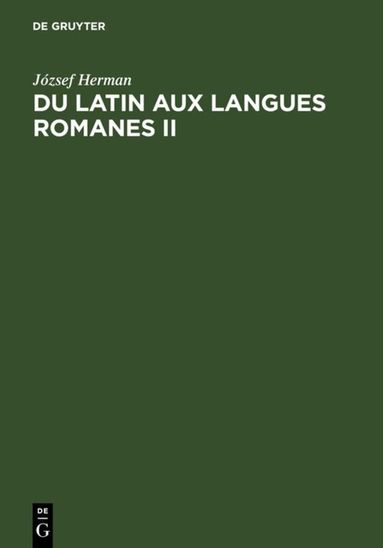 József Herman - Du latin aux langues romanes II, Inbunden