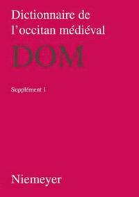 bokomslag Dictionnaire de l'occitan medieval (DOM), Supplement 1, Dictionnaire de l'occitan medieval (DOM) Supplement 1