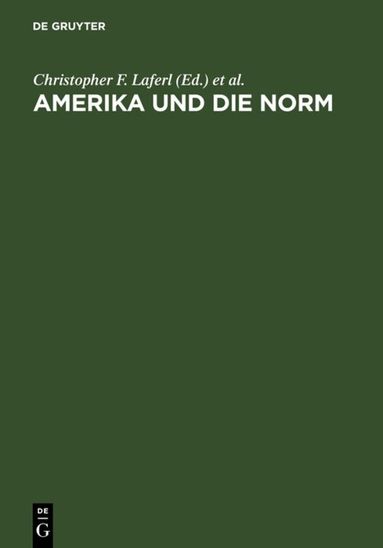 Christopher F. Laferl, Bernhard Pöll - Amerika und die Norm, Inbunden