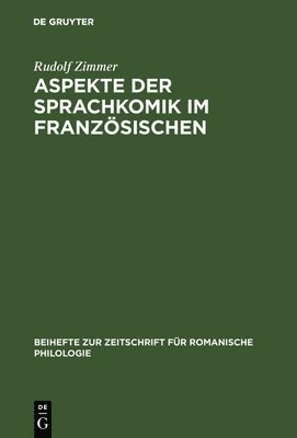 Rudolf Zimmer - Aspekte der Sprachkomik im Französischen, Inbunden