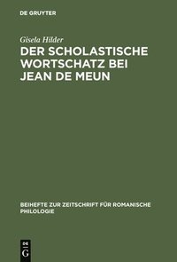 bokomslag Der scholastische Wortschatz bei Jean de Meun