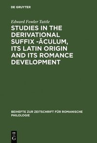 bokomslag Studies in the derivational suffix -?culum, its Latin origin and its Romance development