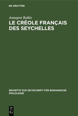 Annegret Bollée - Le Créole Français Des Seychelles, Inbunden