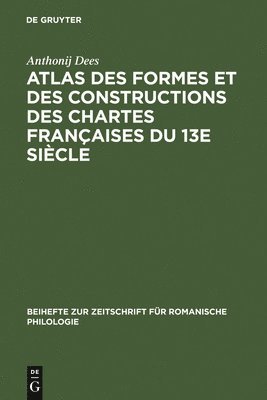 bokomslag Atlas Des Formes Et Des Constructions Des Chartes Franaises Du 13e Sicle