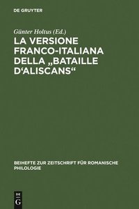 bokomslag La Versione Franco-Italiana Della Bataille d'Aliscans