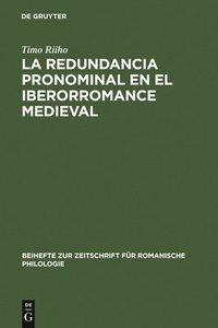 bokomslag La Redundancia Pronominal En El Iberorromance Medieval