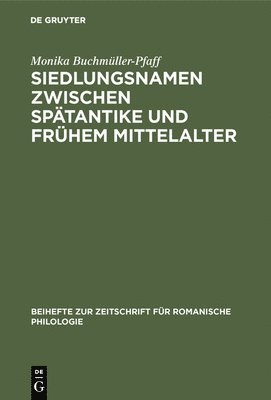 Siedlungsnamen zwischen Sptantike und frhem Mittelalter 1