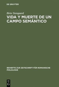 bokomslag Vida Y Muerte de Un Campo Semntico