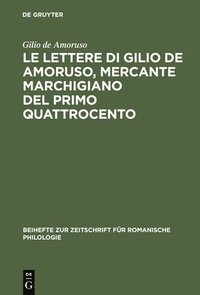 bokomslag Le lettere di Gilio de Amoruso, mercante marchigiano del primo Quattrocento