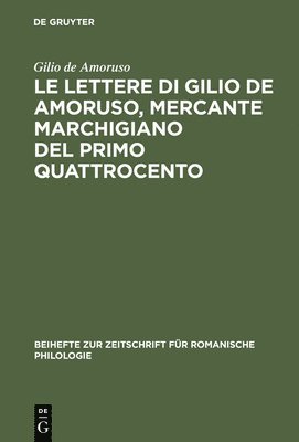 Le lettere di Gilio de Amoruso, mercante marchigiano del primo Quattrocento 1