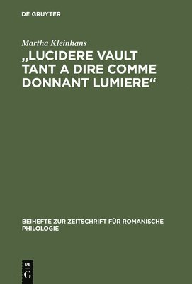 Martha Kleinhans - "Lucidere Vault Tant a Dire Comme Donnant Lumiere", Inbunden