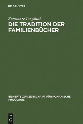 Konstanze Jungbluth - Die Tradition der Familienbücher, Inbunden