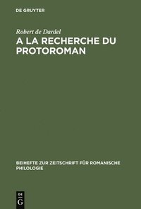 bokomslag A la recherche du protoroman