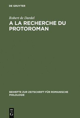 bokomslag A la recherche du protoroman