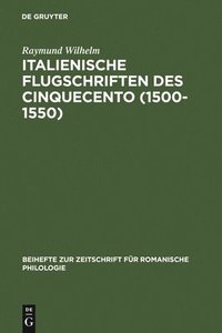 bokomslag Italienische Flugschriften des Cinquecento (1500-1550)