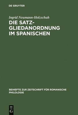 bokomslag Die Satzgliedanordnung Im Spanischen