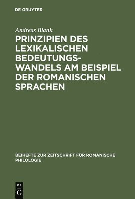 bokomslag Prinzipien des lexikalischen Bedeutungswandels am Beispiel der romanischen Sprachen