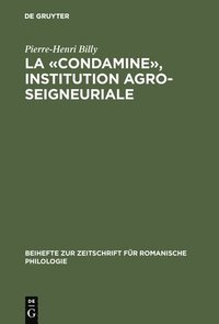bokomslag La Condamine, Institution Agro-Seigneuriale