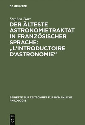 bokomslag Der Alteste Astronomietraktat in Franzosischer Sprache - 'L'introductoire D'astronomie': v. 289