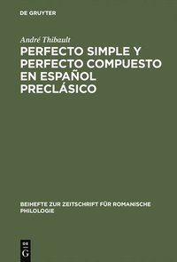 bokomslag Perfecto Simple Y Perfecto Compuesto En Espanol Preclasico