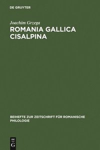 bokomslag Romania Gallica Cisalpina