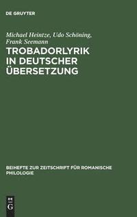 bokomslag Trobadorlyrik in deutscher UEbersetzung