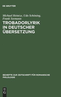 Trobadorlyrik in deutscher UEbersetzung 1