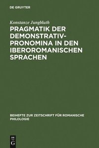 bokomslag Pragmatik der Demonstrativpronomina in den iberoromanischen Sprachen