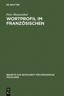 Peter Blumenthal - Wortprofil Im Französischen, Inbunden
