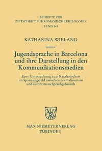 bokomslag Jugendsprache in Barcelona und ihre Darstellung in den Kommunikationsmedien