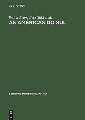 Walter Bruno Berg, Cláudia Nogueira Brieger, Joachim Michael, Markus Klaus Schäffauer - As Américas do Sul, Inbunden