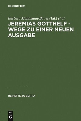 Jeremias Gotthelf - Wege Zu Einer Neuen Ausgabe 1