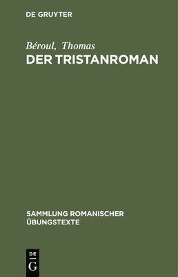 Béroul, Thomas, Walter Mettmann - Tristanroman, Inbunden