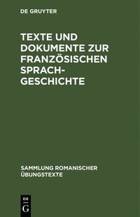 bokomslag Texte Und Dokumente Zur Franzsischen Sprachgeschichte