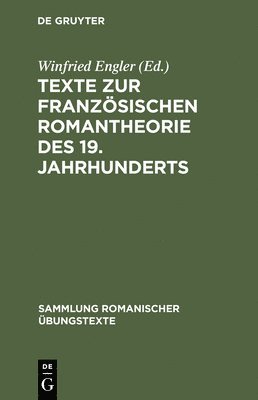 Winfried Engler - Texte Zur Französischen Romantheorie Des 19. Jahrhunderts, Inbunden