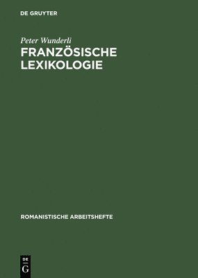 Peter Wunderli - Französische Lexikologie, Inbunden