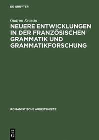 bokomslag Neuere Entwicklungen in der franzsischen Grammatik und Grammatikforschung