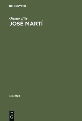 Ottmar Ette - José Martí, Inbunden