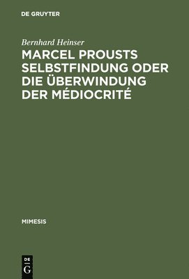 bokomslag Marcel Prousts Selbstfindung Oder Die berwindung Der Mdiocrit
